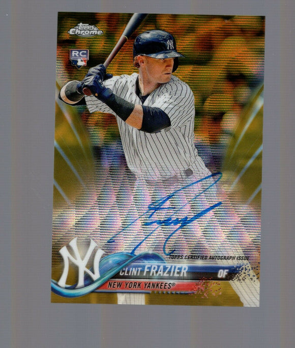 2018 Topps Chrome Clint Frazier Gold Wave Refractor Auto RC #48/50 Yankees
